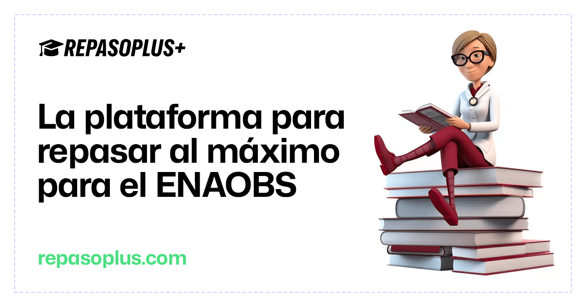 Prepárate Para El ENAOBS Con REPASOPLUS+